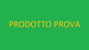 PRODOTTO PROVA